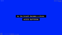 A screenshot of a digital art space with a deep blue background with white text against a black background in the center reading "As the breath becomes a drone.” and “ACCESS BUFFERING”  in uppercase letters. In the environment is also small white text in the top left corner with the numbers "-545.50, -1010", a lower-left widget reading "3 Friends Online: miss-sammie, funny tendency, and funny tendency", a text input field with a "CHAT" button, text reading "Your username is funny_tendency,” and text in the top right corner reading "New_Art_City - Virtual Art Space" and “Esc to Exit.”